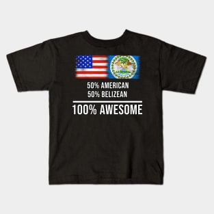 50% American 50% Belizean 100% Awesome - Gift for Belizean Heritage From Belize Kids T-Shirt